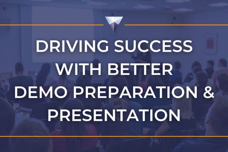 driving success with better demo prep and presentation