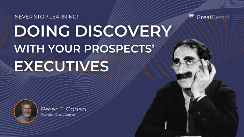 Doing Discovery With Your Prospects' Executives